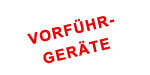 Vorf�hrger�te